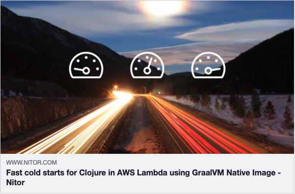 Fast Cold Starts for Clojure in AWS Lambda using GraalVM native-image